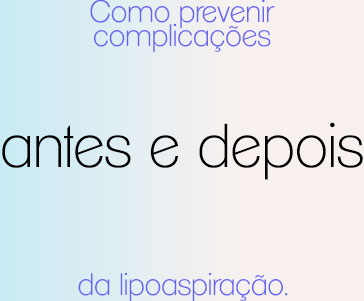 recomendações para antes e depois da lipoaspiração